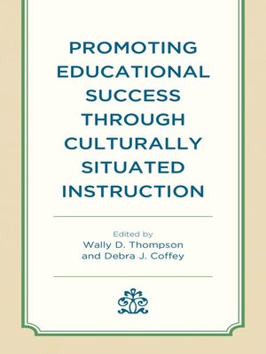 cover image of Promoting Educational Success through Culturally Situated Instruction